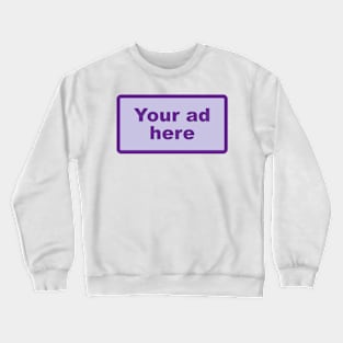 [YOUR AD HERE] - Purple Crewneck Sweatshirt